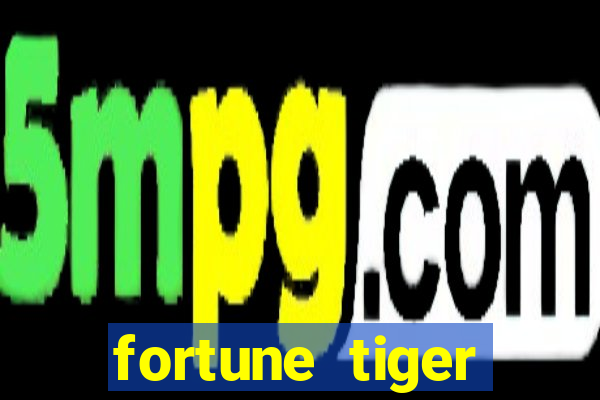 fortune tiger deposito minimo 5 reais